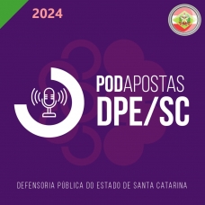 PODAPOSTAS - DPE SC (CICLOS 2024) Defensoria Pública de Santa Catarina PODAPOSTAS - DPE SC (CICLOS 2024) Defensoria Pública de Santa Catarina